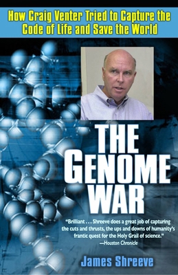 The Genome War: How Craig Venter Tried to Captu... 0345433742 Book Cover