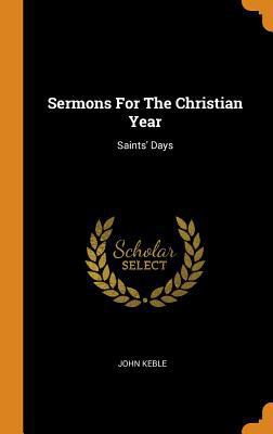 Sermons for the Christian Year: Saints' Days 0353567590 Book Cover