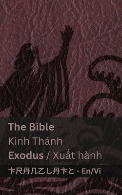 The Bible (Exodus) / Kinh Thánh (Xu&#7845;t hàn... [Vietnamese] 183566766X Book Cover