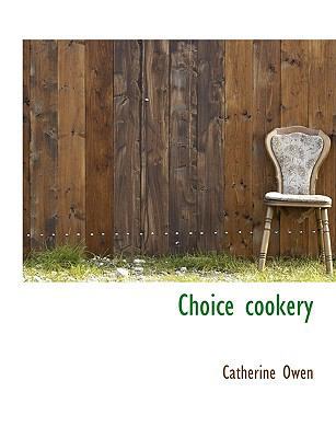 Choice Cookery [Large Print] 1116428520 Book Cover