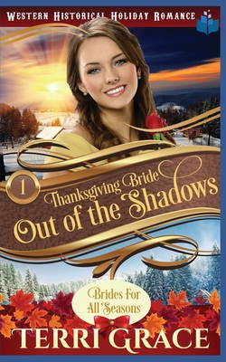 Thanksgiving Bride - Out of the Shadows: The St... 1704167124 Book Cover
