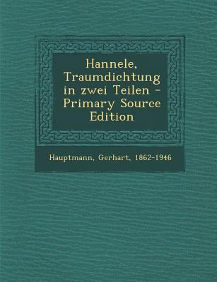 Hannele, Traumdichtung in Zwei Teilen [German] 1287803296 Book Cover