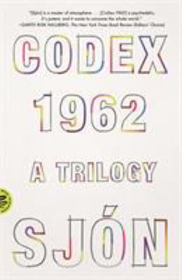 Codex 1962: A Trilogy 1250238129 Book Cover