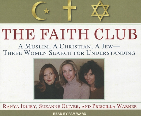 The Faith Club: A Muslim, a Christian, a Jew---... 1452607591 Book Cover