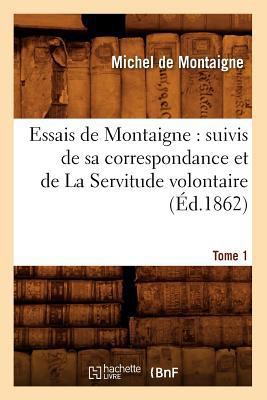 Essais de Montaigne: suivis de sa correspondanc... [French] 2012543324 Book Cover