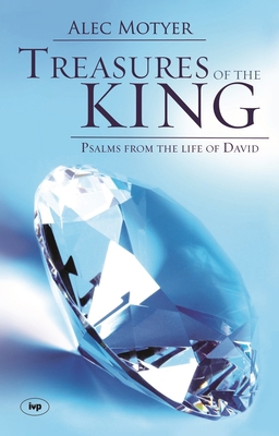 Treasures of the King: Psalms from the Life of ... 1844741931 Book Cover