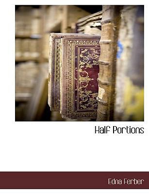 Half Portions [Large Print] 111541772X Book Cover