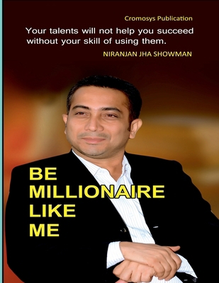 Be Millionaire Like Me B0BQPDGR49 Book Cover