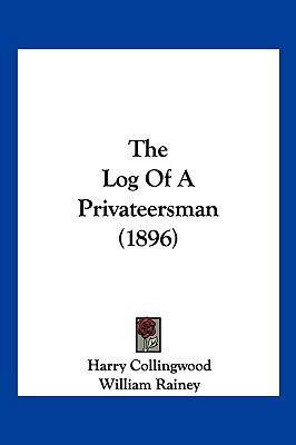 The Log Of A Privateersman (1896) 1104971275 Book Cover