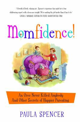 Momfidence!: An Oreo Never Killed Anybody and O... 0307337421 Book Cover