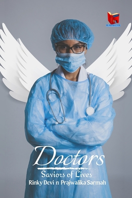 Doctors: Saviors of Lives 9393695784 Book Cover