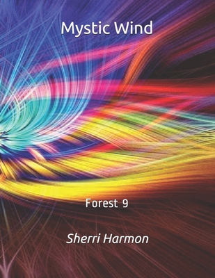 Mystic Wind: Forest 9 B084DHDNSV Book Cover