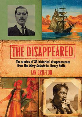 Disappeared! : 50 Unexplained Disappearances 1847242715 Book Cover