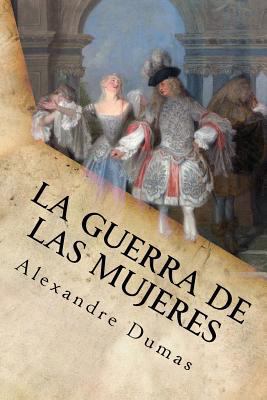 La Guerra de las Mujeres [Spanish] 1539182053 Book Cover