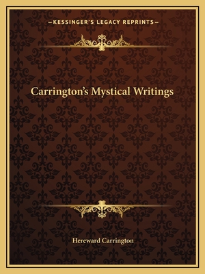Carrington's Mystical Writings 1162595418 Book Cover
