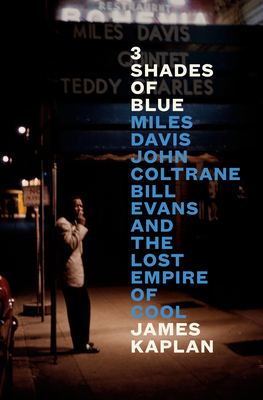 3 Shades of Blue: Miles Davis, John Coltrane, B... 0525561005 Book Cover