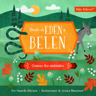 Desde El Edén a Belén: Conoce Los Animales [Spanish] 1430087684 Book Cover