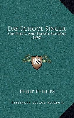 Day-School Singer: For Public and Private Schoo... 116470978X Book Cover