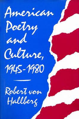 American Poetry and Culture, 1945-1980 0674030117 Book Cover