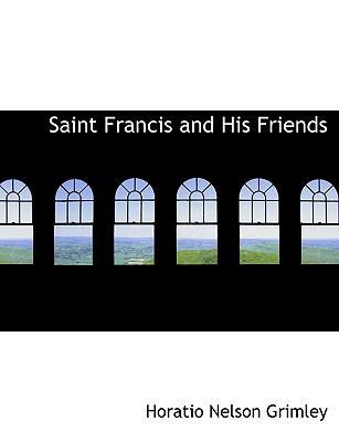 Saint Francis and His Friends 1116042827 Book Cover