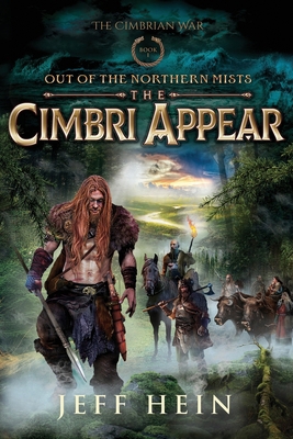 The Cimbri Appear: Out of the Northern Mists 1737553902 Book Cover
