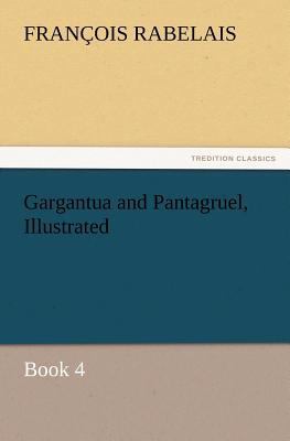 Gargantua and Pantagruel, Illustrated 3842433123 Book Cover