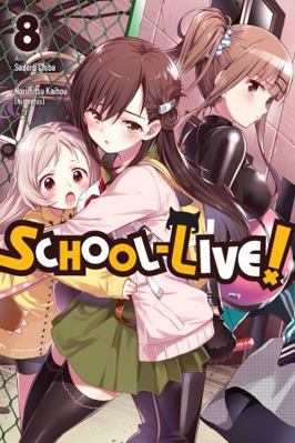 School-Live!, Vol. 8: Volume 8 0316559644 Book Cover