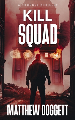 Kill Squad: A Trouble Thriller 1735841374 Book Cover