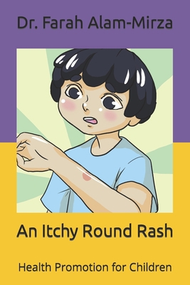 An Itchy Round Rash: Health Promotion for Children 1916094538 Book Cover