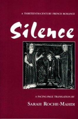 Silence: A Thirteenth-Century French Romance 0937191329 Book Cover