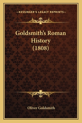 Goldsmith's Roman History (1808) 1164894722 Book Cover