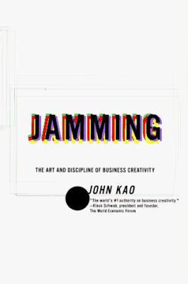 Jamming: The Art and Discipline of Business Cre... B0008A20KA Book Cover