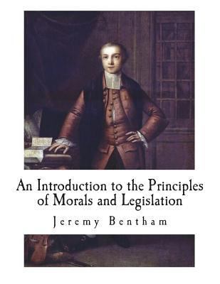 An Introduction to the Principles of Morals and... 172240423X Book Cover