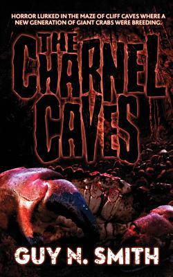 The Charnel Caves: A Crabs Novel 1912578131 Book Cover