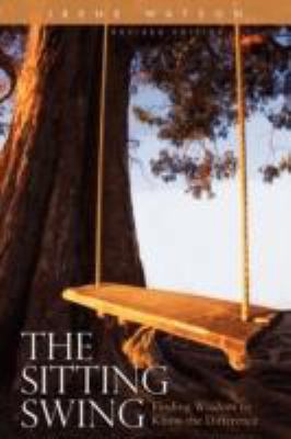 The Sitting Swing: Finding Wisdom to Know the D... 1932690670 Book Cover