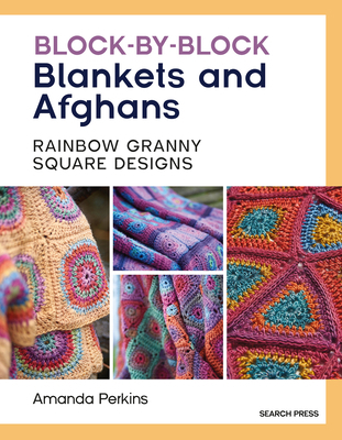 Block-By-Block Blankets and Afghans: Rainbow Gr... 180092299X Book Cover