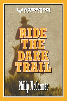 Ride the Dark Trail B0C92VDKTB Book Cover