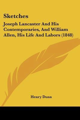 Sketches: Joseph Lancaster And His Contemporari... 1120709563 Book Cover