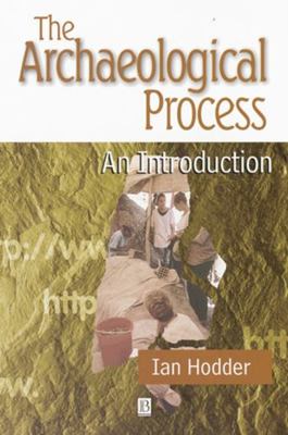 Archaeological Process 0631198857 Book Cover