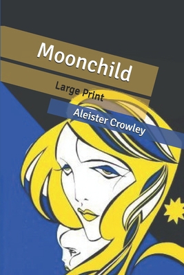 Moonchild: Large Print B0851MYYHB Book Cover