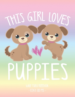 This Girl Loves Puppies: School Notebook Puppy ... 1690653086 Book Cover