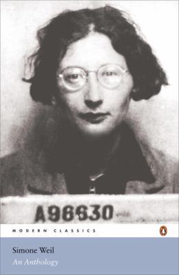 Modern Classics Simone Weil an Anthology 0141188197 Book Cover