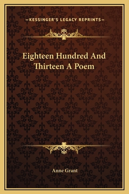 Eighteen Hundred And Thirteen A Poem 1169234674 Book Cover