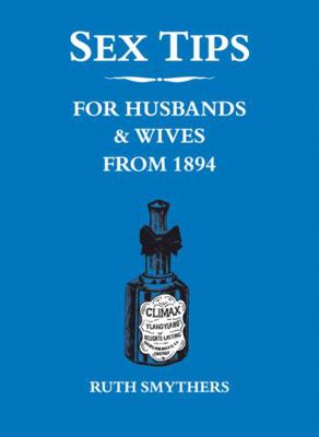 Sex Tips for Husbands and Wives from 1894 1849535736 Book Cover