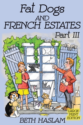 Fat Dogs and French Estates, Part 3 (Large Print) [Large Print] 1091221332 Book Cover