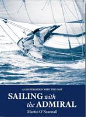 Sailing with the Admiral 1907206469 Book Cover