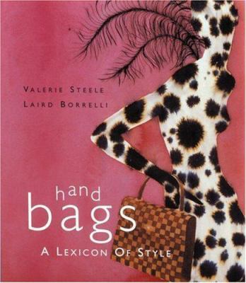 Handbags: A Lexicon of Style 0847822303 Book Cover