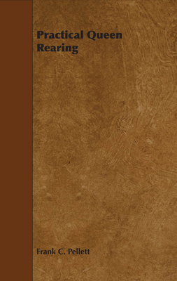 Practical Queen Rearing 1443752045 Book Cover
