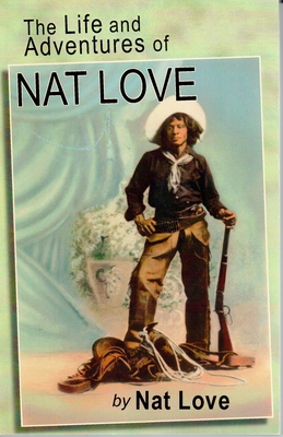 The Life and Adventures of Nat Love 0933121172 Book Cover