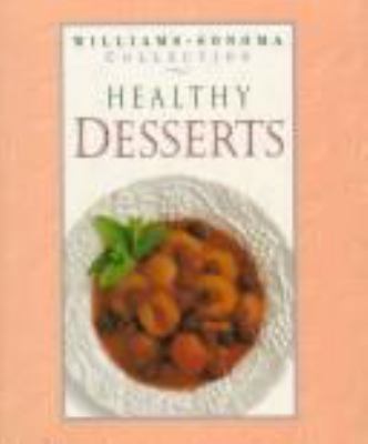 Healthy Desserts (WILLIAMS SONOMA HEALTHY COLLE... 0783546025 Book Cover